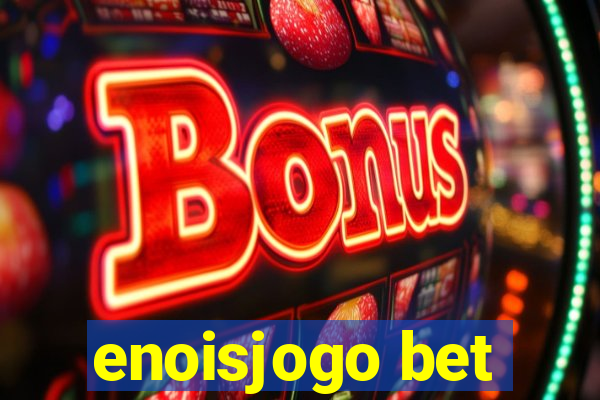 enoisjogo bet